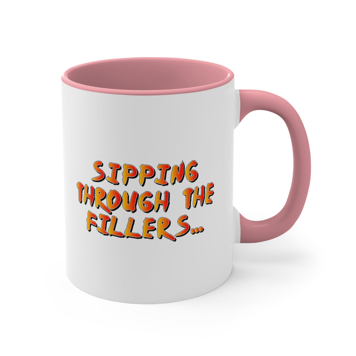Sipping through the fillers! 11oz Coffee Mug 11oz ceramic mug - alternate view