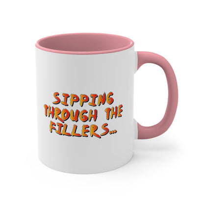 Sipping through the fillers! 11oz Coffee Mug 11oz ceramic mug - alternate view