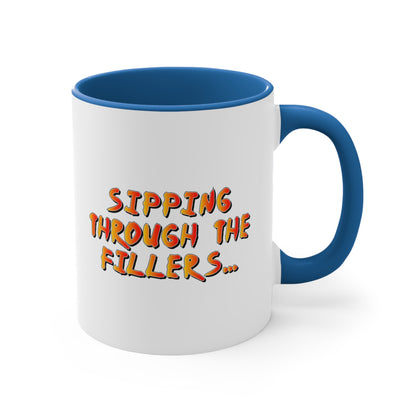 Sipping through the fillers! 11oz Coffee Mug 11oz ceramic mug - alternate view