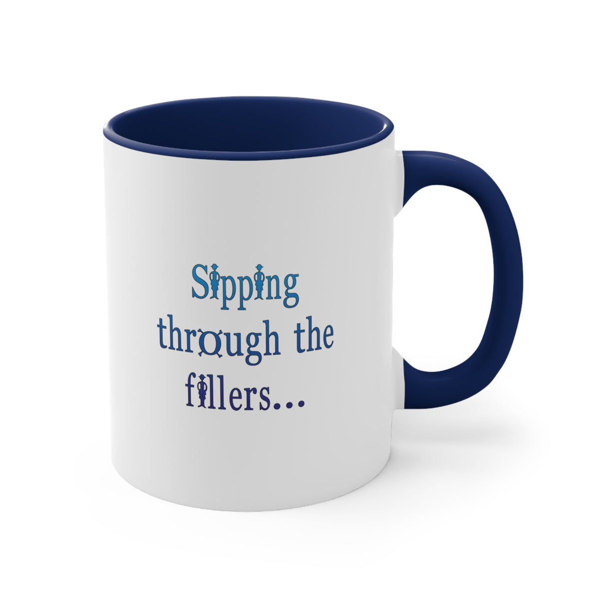 Sipping through the fillers! 11oz Coffee Mug 11oz ceramic mug - alternate view